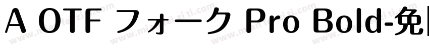 A OTF フォーク Pro Bold字体转换
